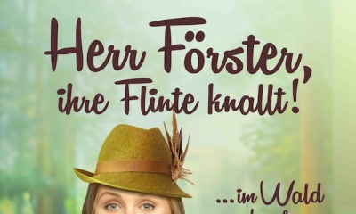 Herr Förster, ihre Flinte knallt! - Die neue frivole Komödie vom Boulevardtheater Dresden!